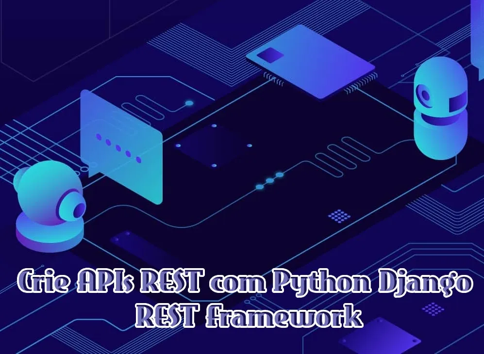 Baixar Python Django REST Framework: Geek University – Download Direto