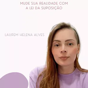 Capa: Baixar Lei da Suposição: Manifeste Sua Realidade (Laurem Helena)