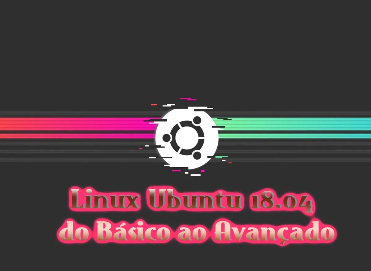 Baixar Curso Linux Ubuntu 18.04 Básico ao Avançado PDF + Vídeo