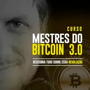 Baixar Mestres Do Bitcoin 3.0 Augusto Backes: Domine Cripto