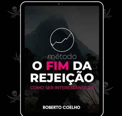 Capa: Baixar “O Fim da Rejeição” Roberto Coelho: O Método 2.0