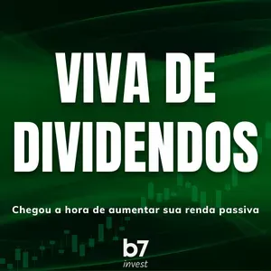 Capa: B7 Invest: Baixe Agora o Curso Viva de Dividendos!