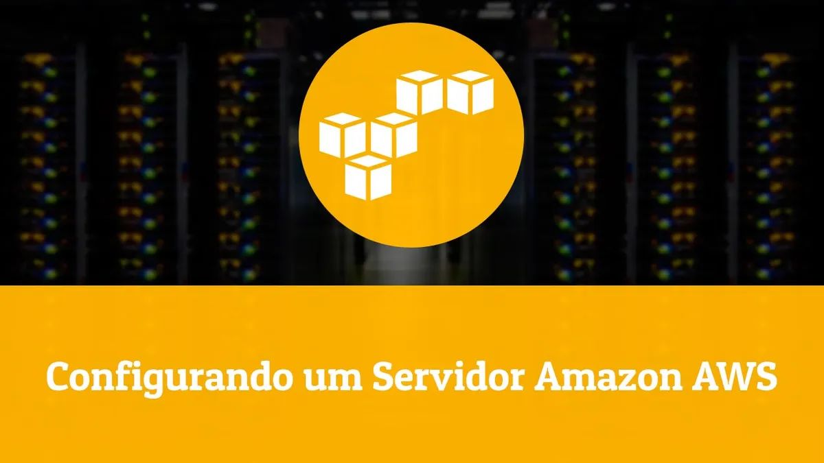 Baixar Curso AWS: Configure Laravel na Nuvem Amazon