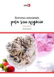 Curso Completo de Sorvetes Artesanais: Baixe Agora!