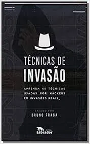 Técnicas de Invasão Bruno Fraga: Download Completo [2021]