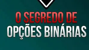 Segredos de Opções Binárias: Baixar Curso Completo 2024