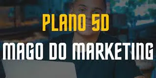 Plano 5D: Baixar Curso Mago do Marketing com Sérgio Fernandes
