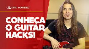 Kiko Loureiro Guitar Hacks: Baixe o Curso Completo Agora!