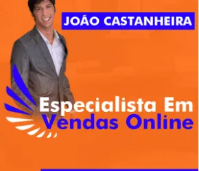 João Castanheira: Baixar Curso Completo de Vendas Online Agora!