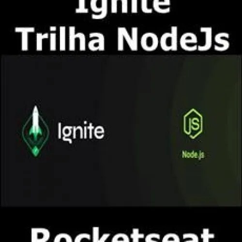 Capa: Ignite (2022) Rocketseat: Download Completo + Módulos Essenciais