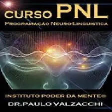 PNL Avançada Paulo Valzacchi: Baixar Curso Completo Rápido!