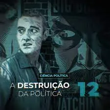 Brasil Paralelo: A Destruição da Política – Download Rápido!
