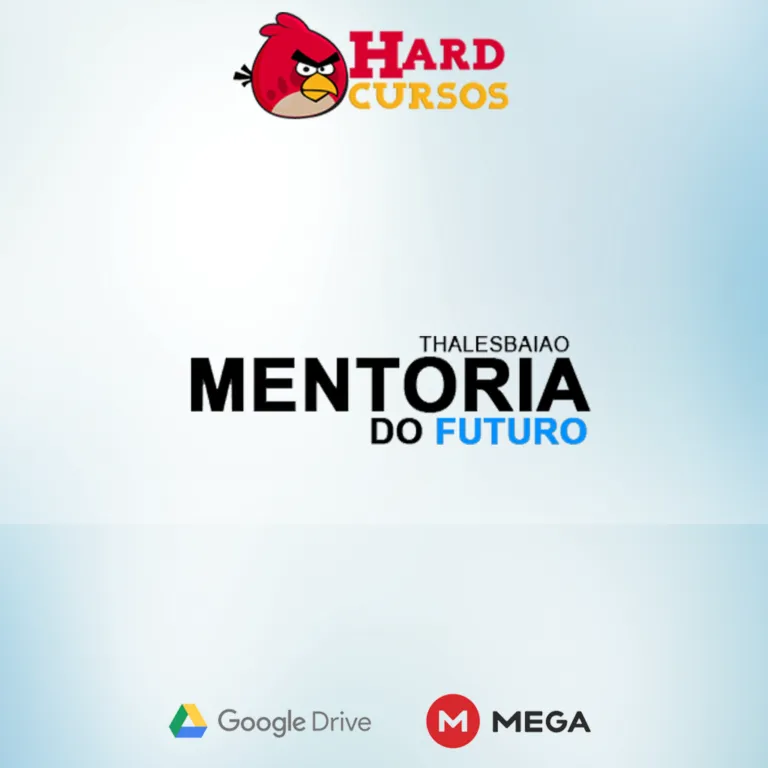 Mentoria do Futuro Thales Baião: Baixar Curso Completo