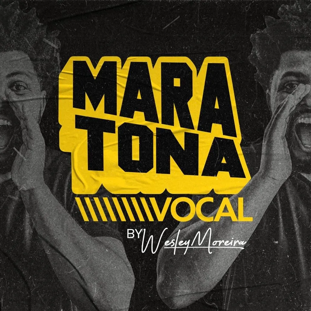 Maratona Vocal 3.0 Wesley Moreira: Baixe o Curso de Canto Completo