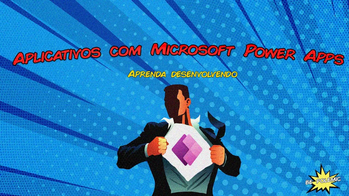 Baixar Curso Dev App com Microsoft Power Apps – Rudimar Baesso