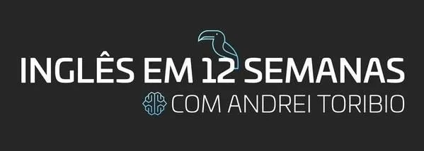 Inglês em 12 Semanas: Baixar Curso Andrei Toribio Completo