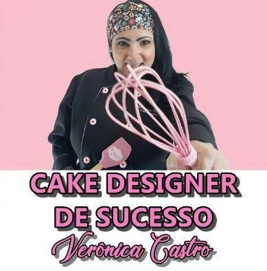 Capa: Baixar Curso Cake Designer Verônica Castro: Domine Bolos Decorados