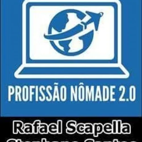 Capa: Profissão Nômade: Baixar Curso Completo Rafael Scapella e Stephano Santos