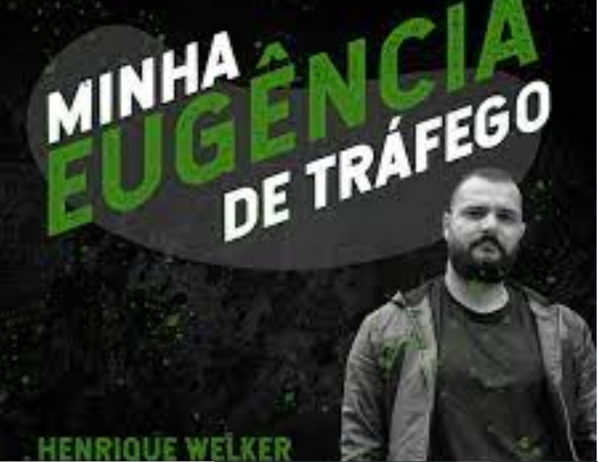 Capas do Treinamento Minha Eugência de Tráfego de Henrique Welker com detalhes de estratégias de marketing digital e tráfego pago.