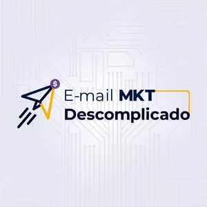 Curso de Email Marketing Descomplicado com Ana Paula Perci - ActiveCampaign e Estratégias de Conversão