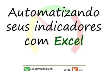 Capa do Curso de Excel Automatizando Indicadores por Daniel Tadeu Delgado